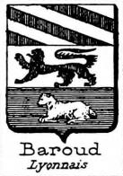 Baroud Coat of Arms / Family Crest 0