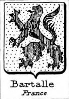 Bartalle Coat of Arms / Family Crest 0