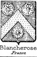 Blancherose Coat of Arms / Family Crest 0