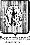 Bontemantel Coat of Arms / Family Crest 0