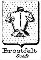 Brostfelt Coat of Arms / Family Crest 0