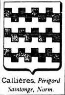 Callieres Coat of Arms / Family Crest 0
