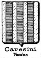 Caresini Coat of Arms / Family Crest 0