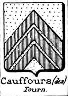 Cauffours Coat of Arms / Family Crest 0