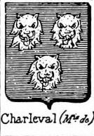 Charleval Coat of Arms / Family Crest 0
