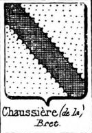 Chaussiere Coat of Arms / Family Crest 0