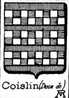 Coislin Coat of Arms / Family Crest 0