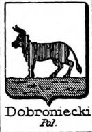 Dobroniecki Coat of Arms / Family Crest 0