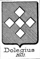 Dolegius Coat of Arms / Family Crest 0