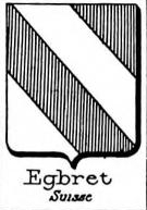 Egbret Coat of Arms / Family Crest 0
