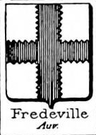 Fredeville Coat of Arms / Family Crest 0
