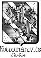 Kotromanovits Coat of Arms / Family Crest 0