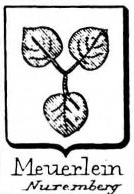 Meuerlein Coat of Arms / Family Crest 0